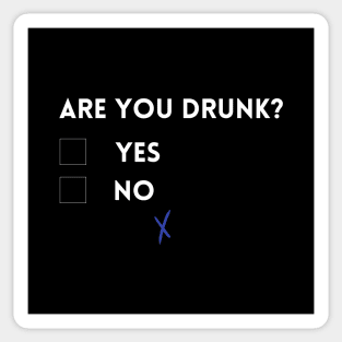 Are you drunk? Sticker